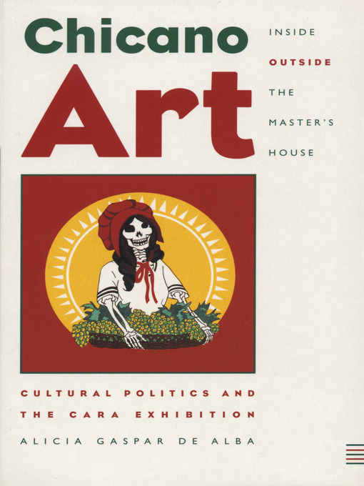 Title details for Chicano Art Inside/Outside the Master's House by Alicia Gaspar de Alba - Available